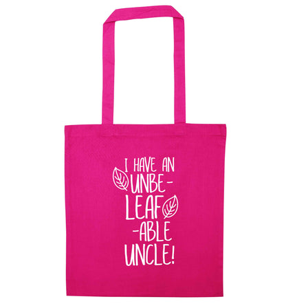 I have an unbe-leaf-able uncle pink tote bag