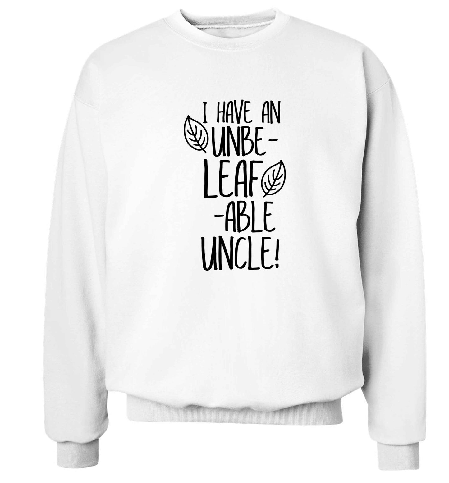 I have an unbe-leaf-able uncle Adult's unisex white Sweater 2XL