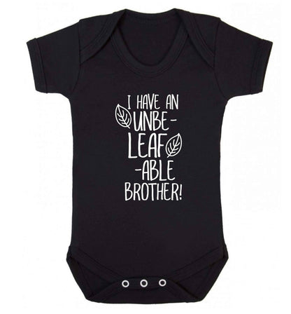 I have an unbe-leaf-able brother Baby Vest black 18-24 months