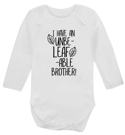 I have an unbe-leaf-able brother Baby Vest long sleeved white 6-12 months