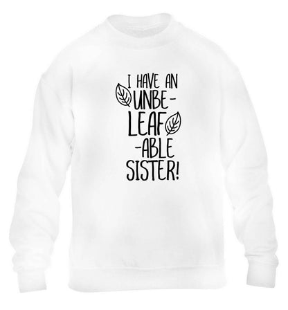 I have an unbe-leaf-able sister children's white sweater 12-13 Years