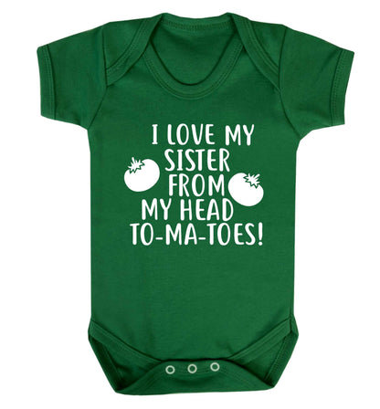 I love my sister from my head to-ma-toes Baby Vest green 18-24 months