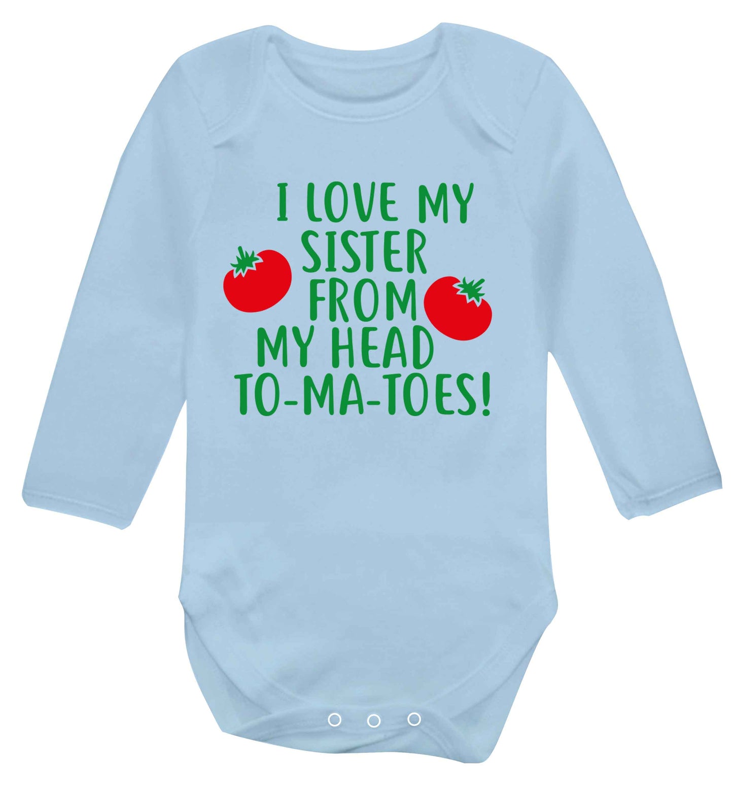 I love my sister from my head to-ma-toes Baby Vest long sleeved pale blue 6-12 months