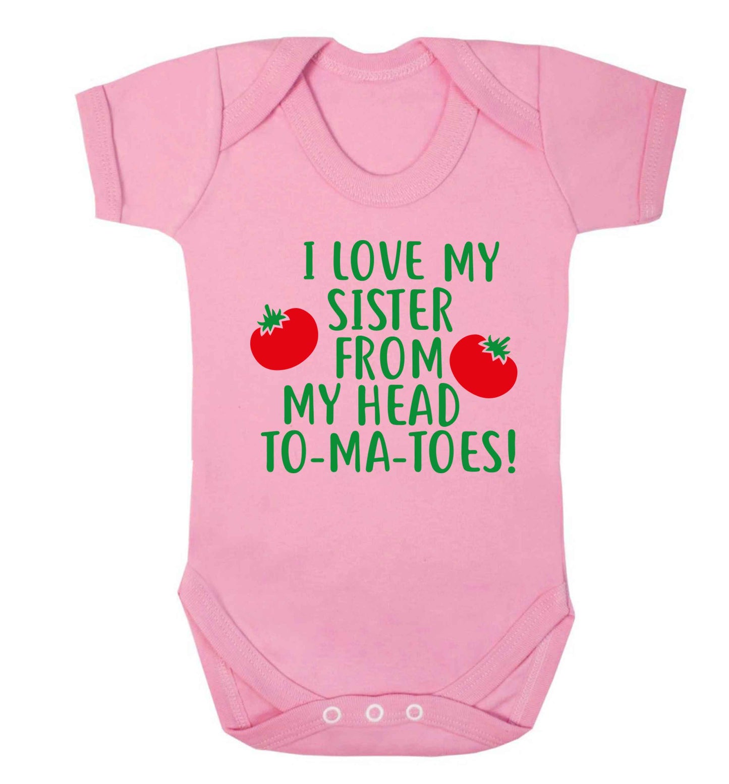I love my sister from my head to-ma-toes Baby Vest pale pink 18-24 months