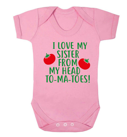 I love my sister from my head to-ma-toes Baby Vest pale pink 18-24 months