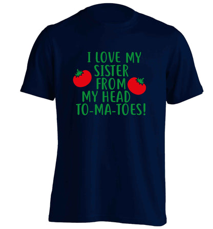 I love my sister from my head to-ma-toes adults unisex navy Tshirt 2XL