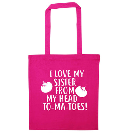 I love my sister from my head to-ma-toes pink tote bag