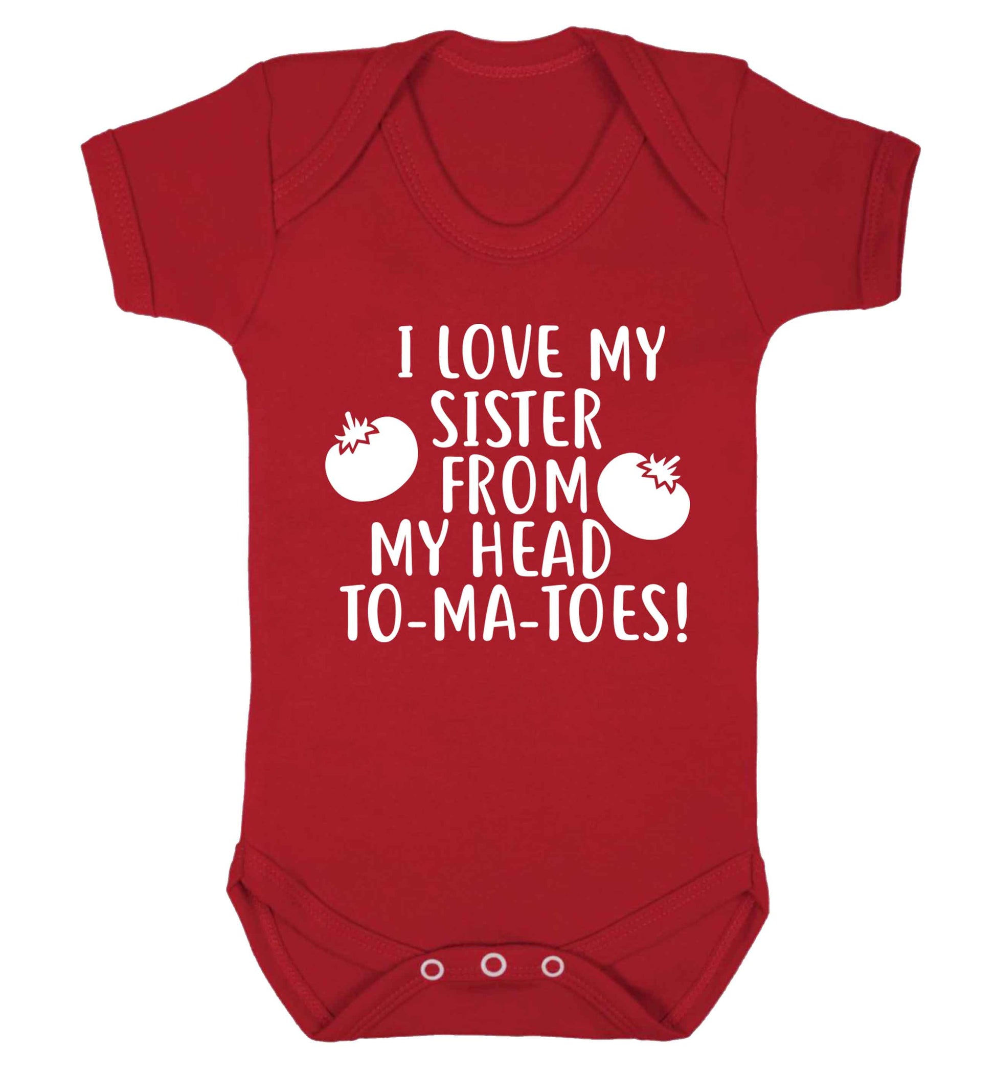 I love my sister from my head to-ma-toes Baby Vest red 18-24 months