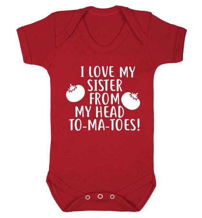 I love my sister from my head to-ma-toes Baby Vest red 18-24 months