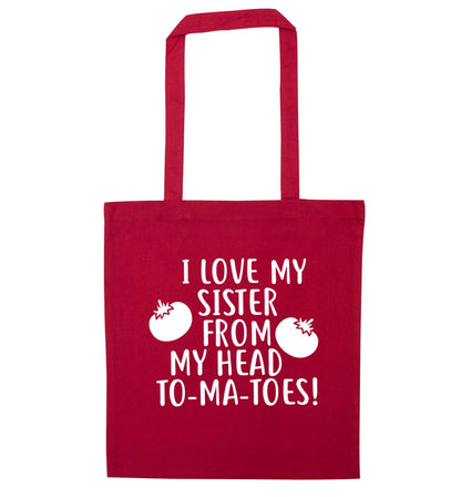 I love my sister from my head to-ma-toes red tote bag