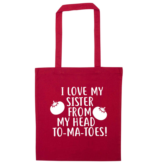 I love my sister from my head to-ma-toes red tote bag