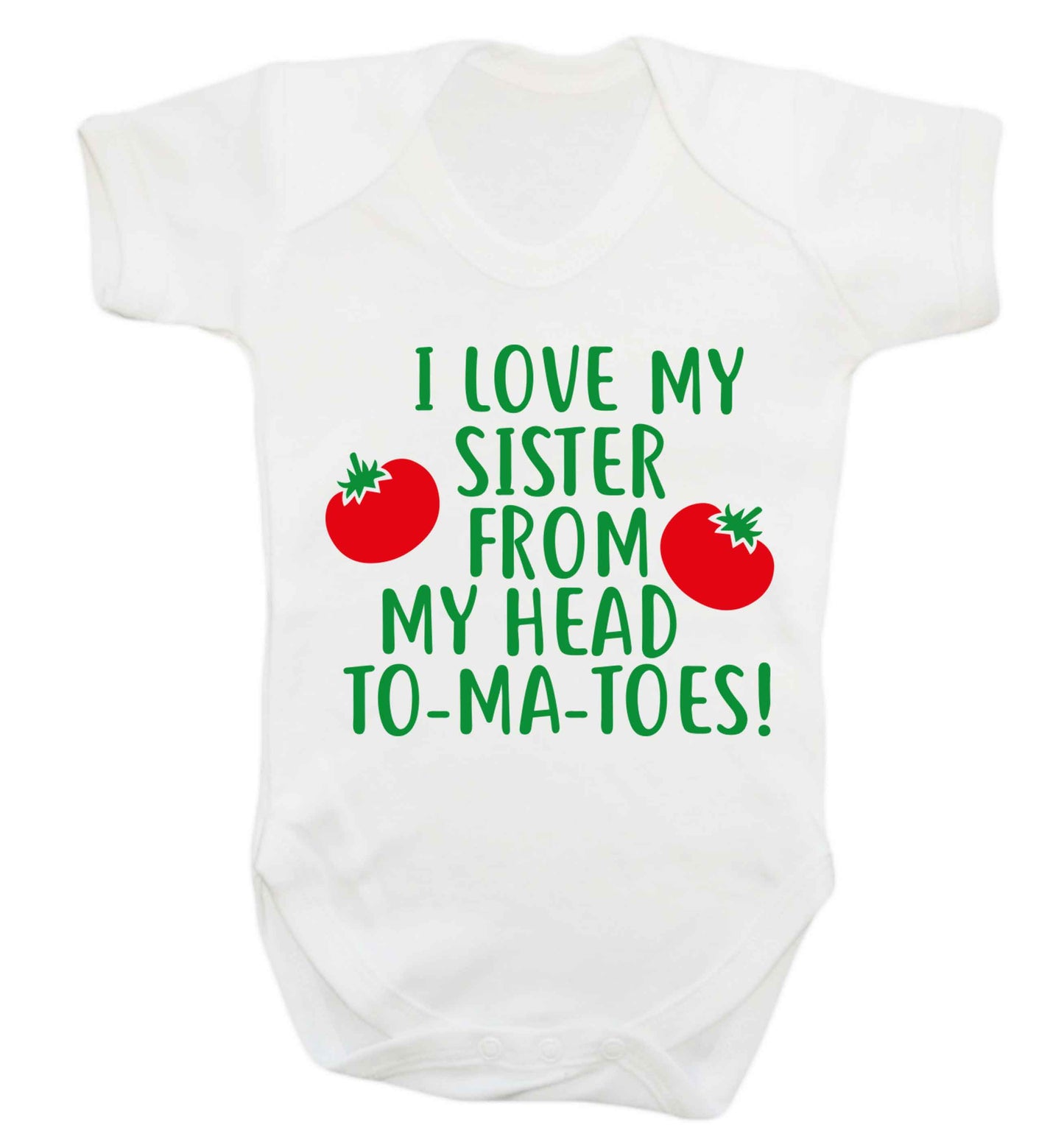 I love my sister from my head to-ma-toes Baby Vest white 18-24 months