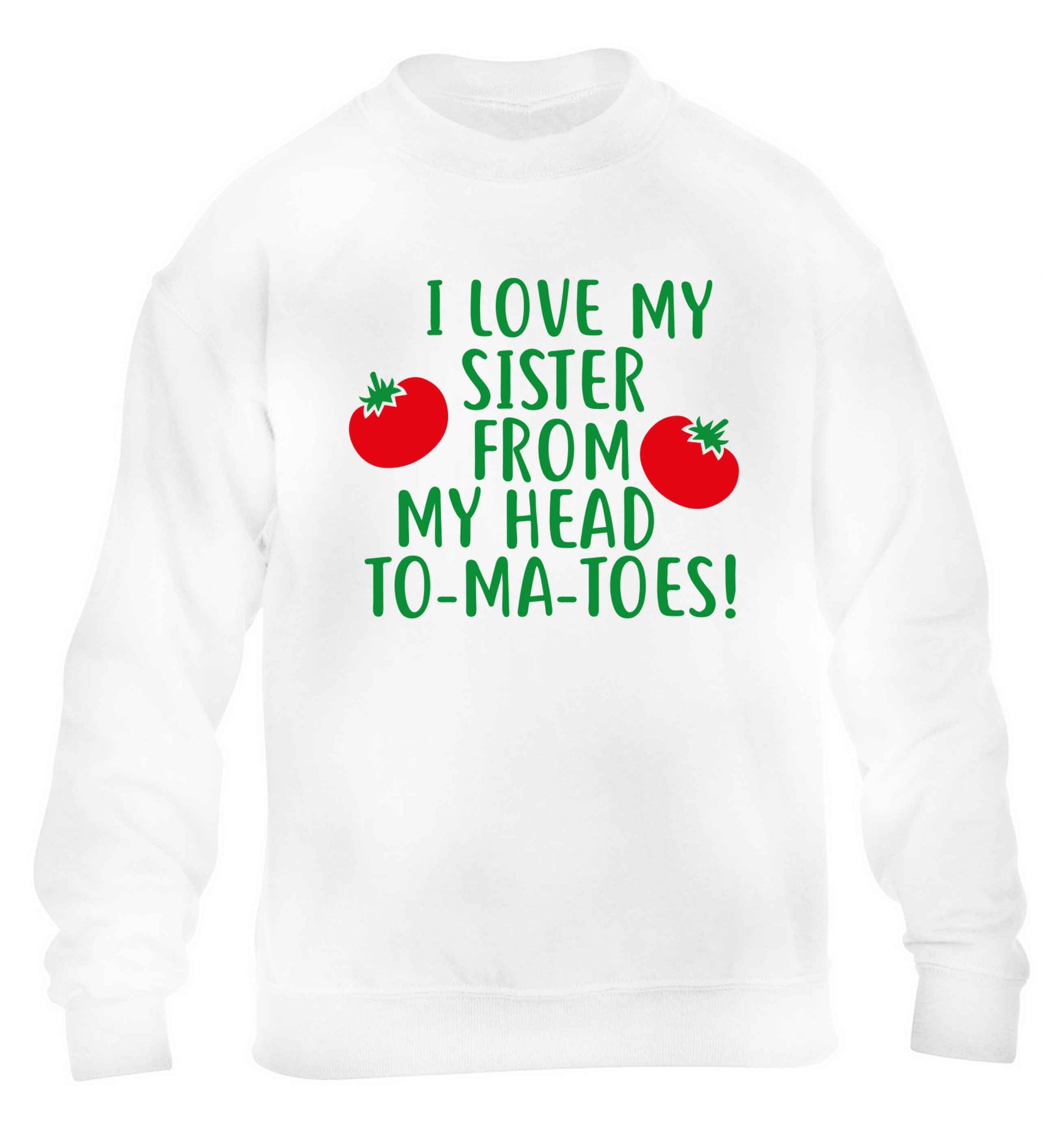 I love my sister from my head to-ma-toes children's white sweater 12-13 Years