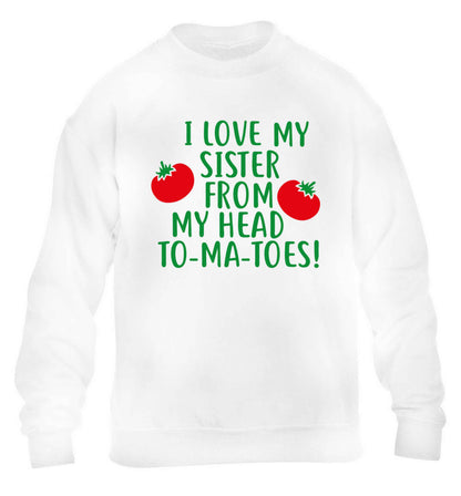 I love my sister from my head to-ma-toes children's white sweater 12-13 Years