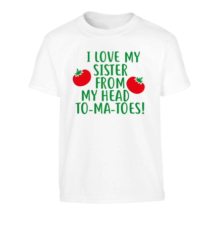 I love my sister from my head to-ma-toes Children's white Tshirt 12-13 Years