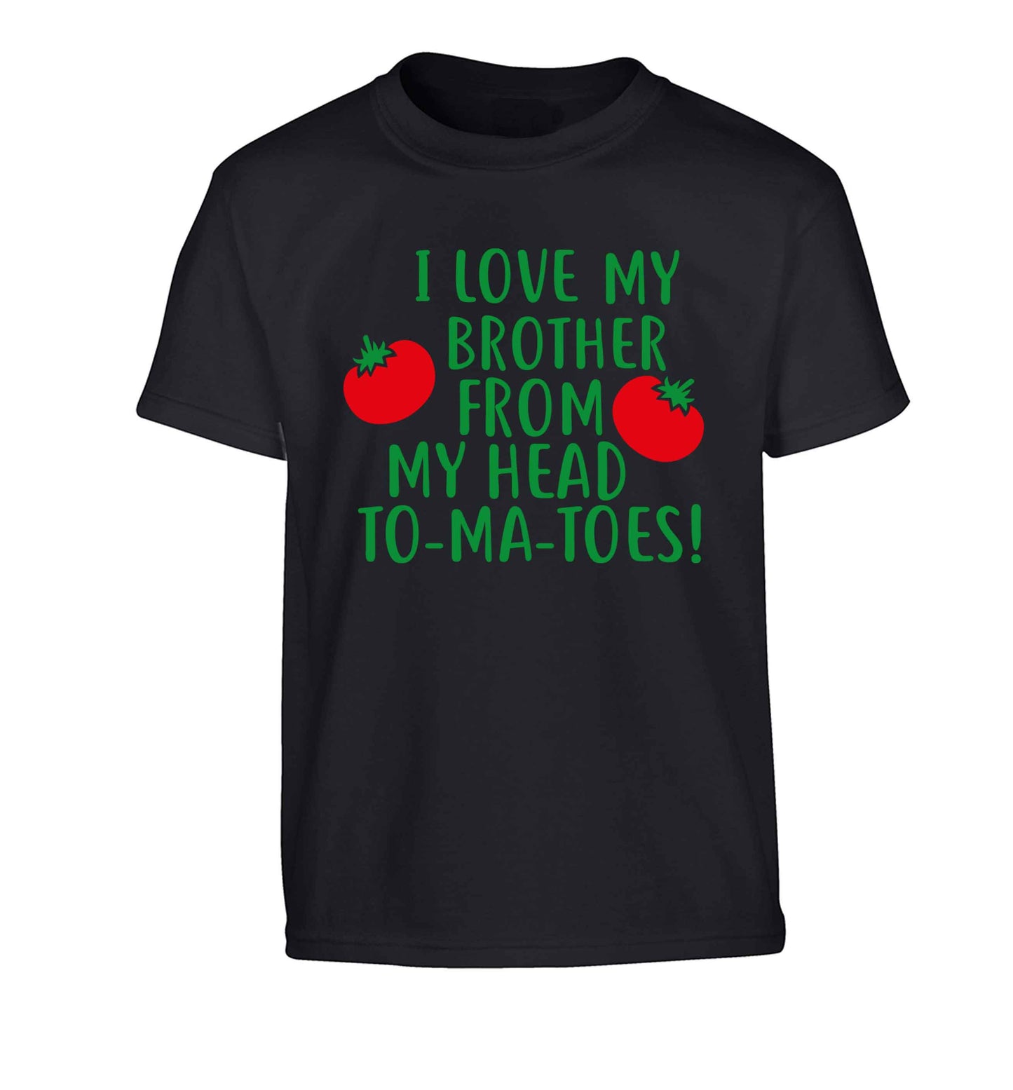 I love my brother from my head to-ma-toes Children's black Tshirt 12-13 Years