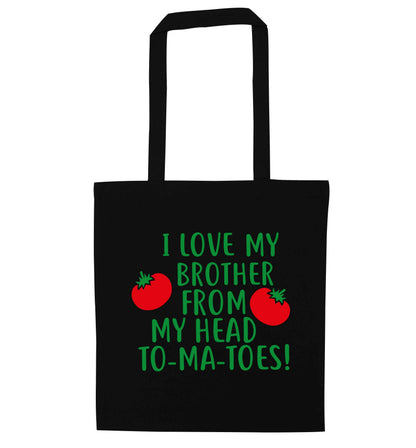 I love my brother from my head to-ma-toes black tote bag