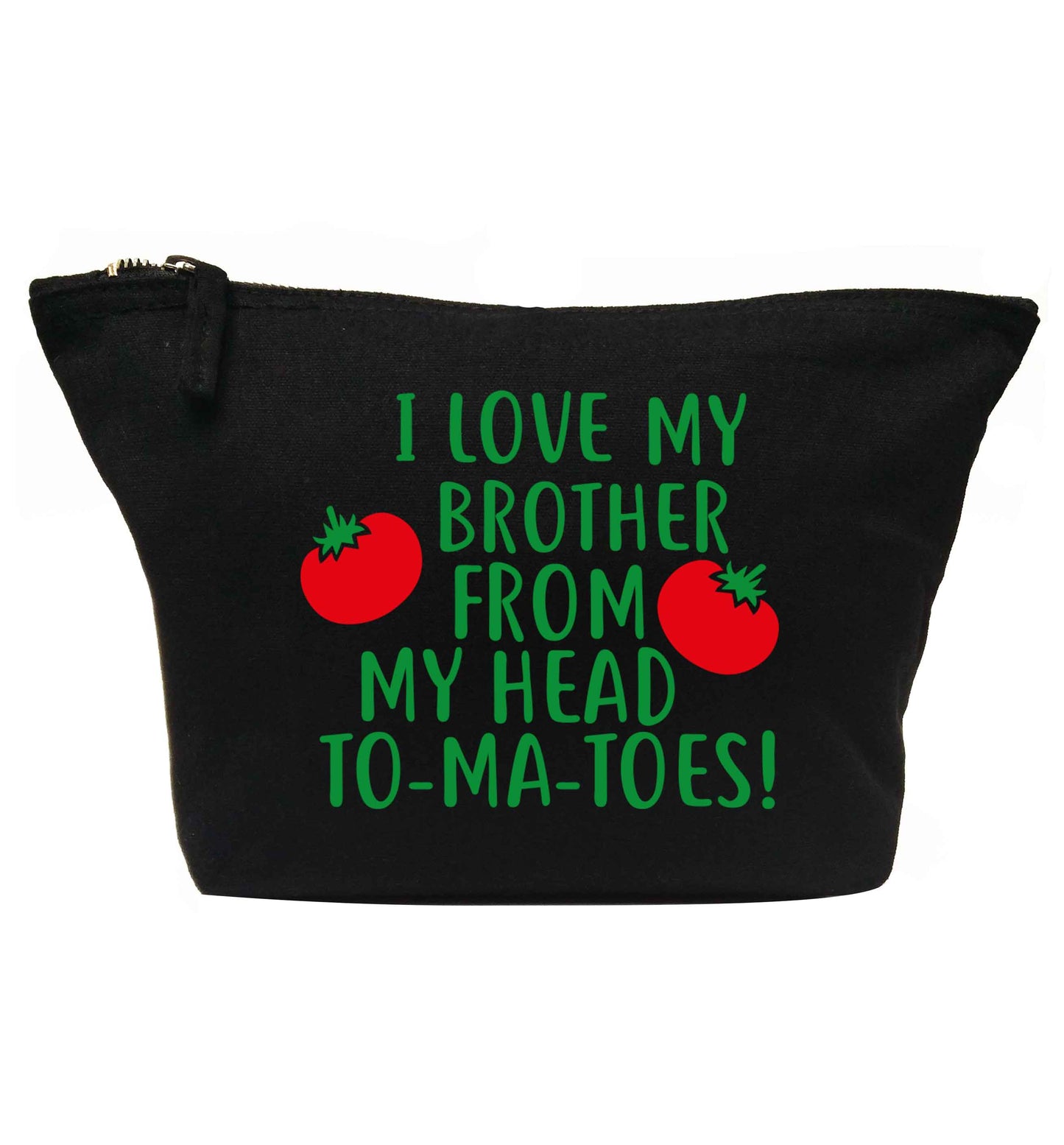 I love my brother from my head to-ma-toes | makeup / wash bag