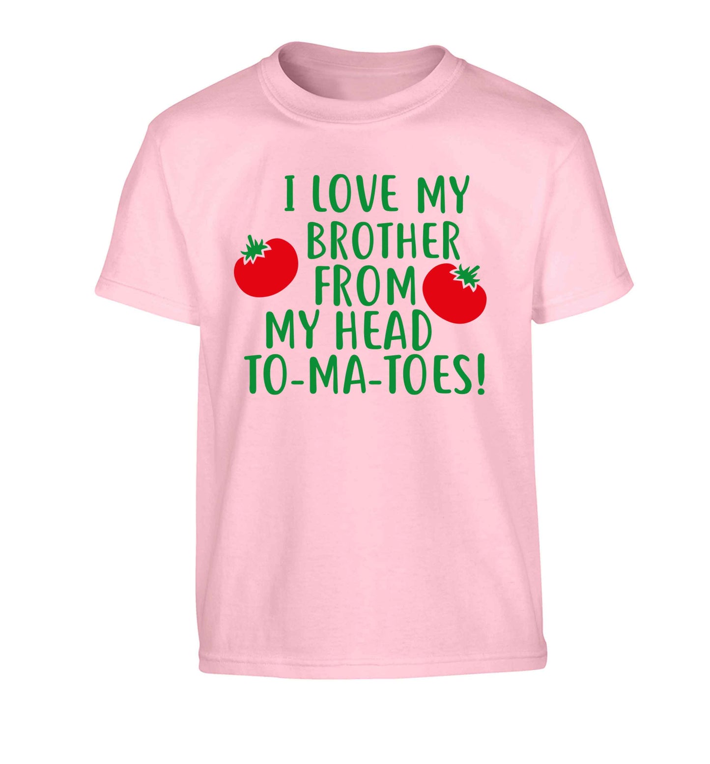 I love my brother from my head to-ma-toes Children's light pink Tshirt 12-13 Years