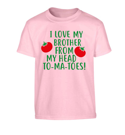 I love my brother from my head to-ma-toes Children's light pink Tshirt 12-13 Years