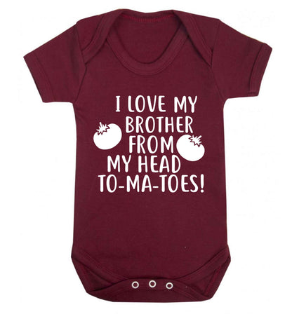 I love my brother from my head to-ma-toes Baby Vest maroon 18-24 months