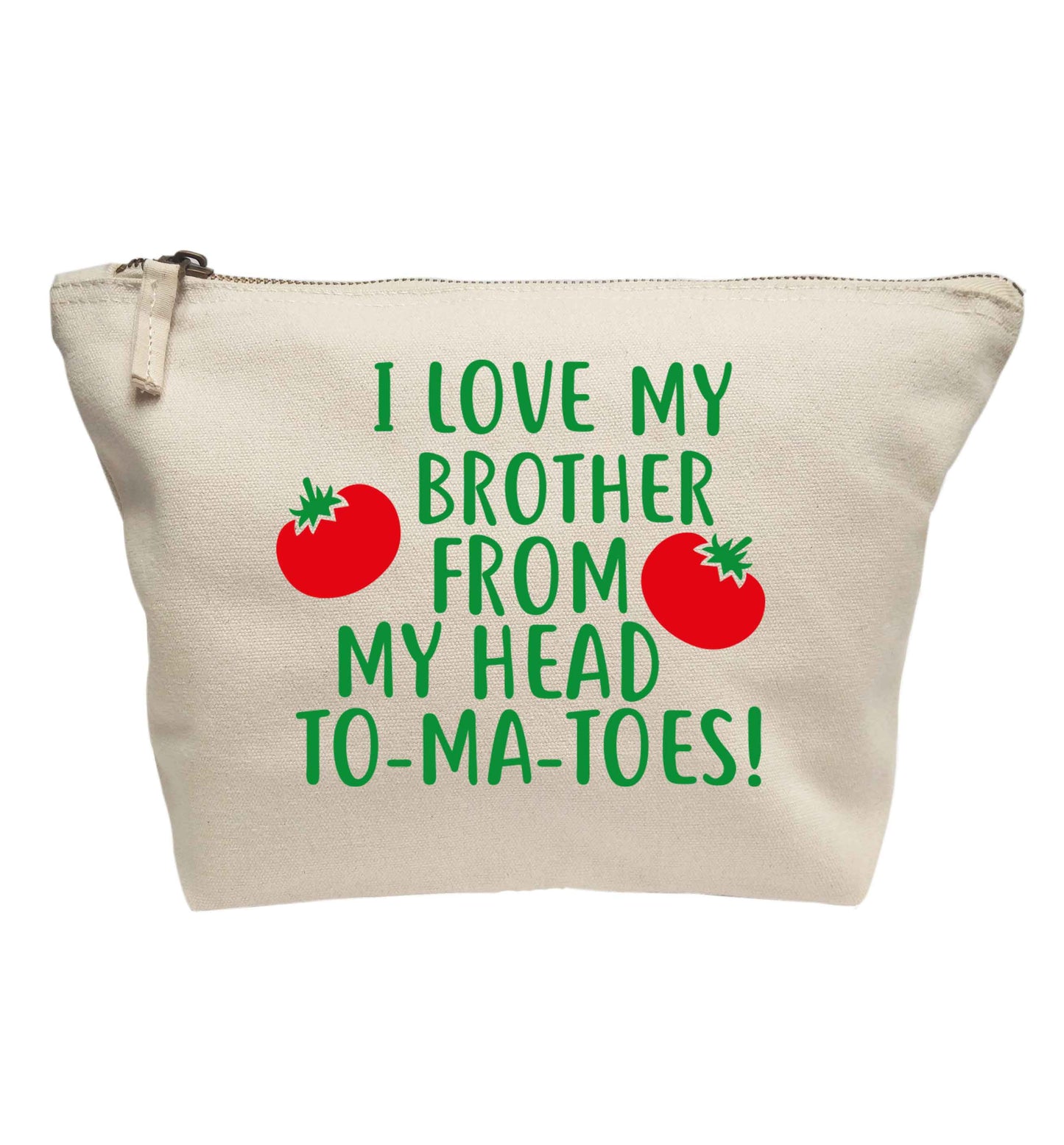I love my brother from my head to-ma-toes | makeup / wash bag