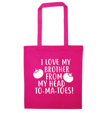 I love my brother from my head to-ma-toes pink tote bag