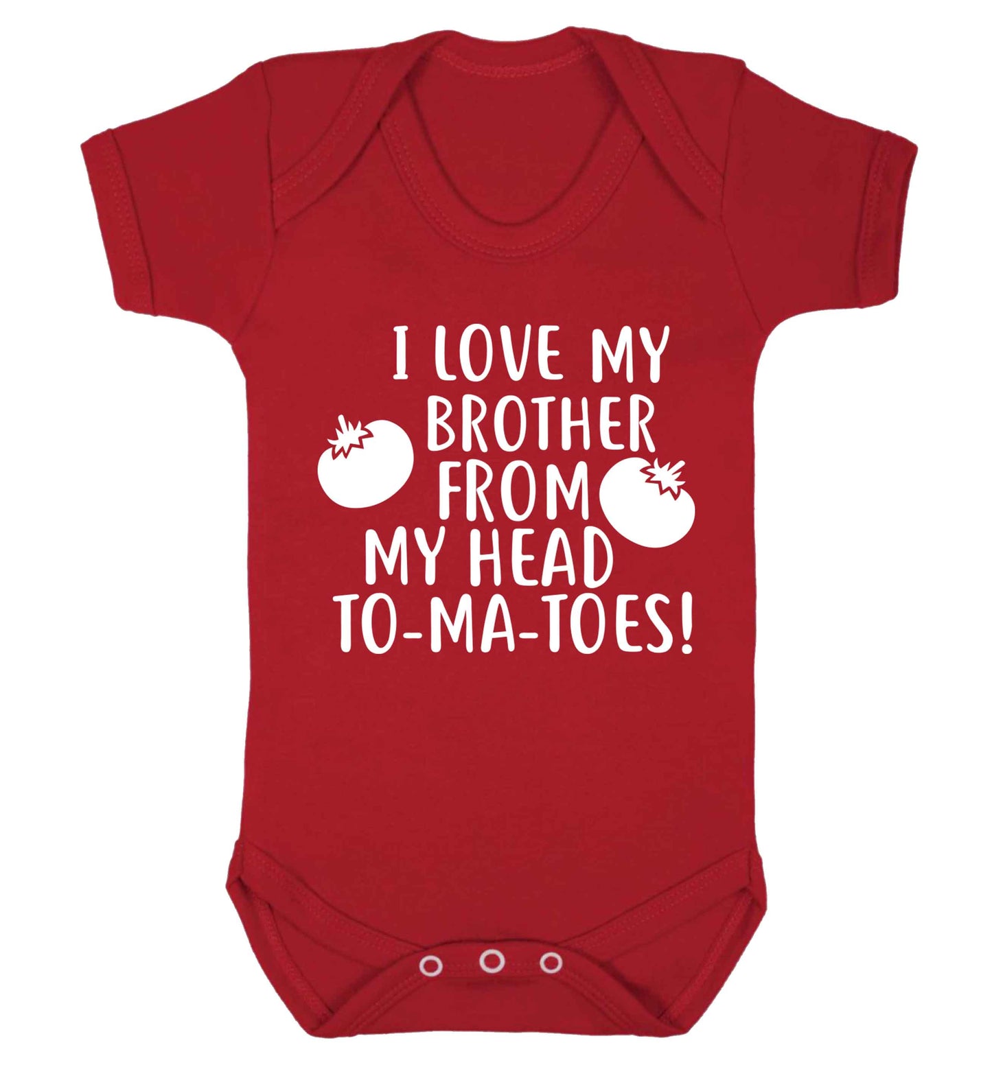 I love my brother from my head to-ma-toes Baby Vest red 18-24 months