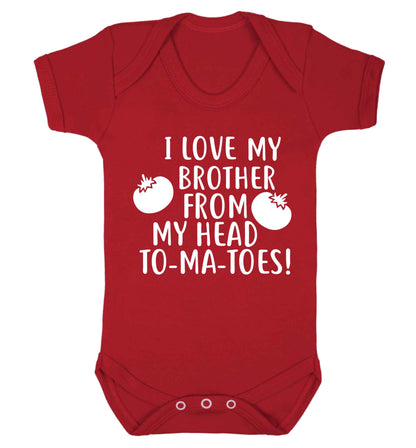 I love my brother from my head to-ma-toes Baby Vest red 18-24 months