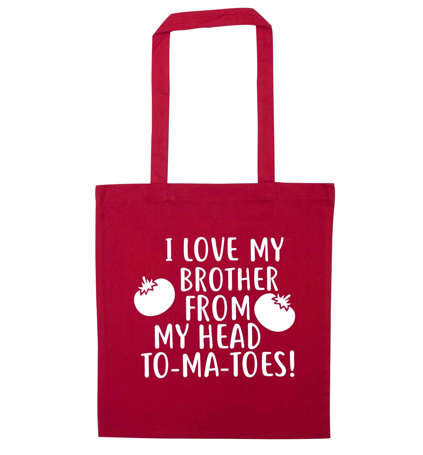 I love my brother from my head to-ma-toes red tote bag
