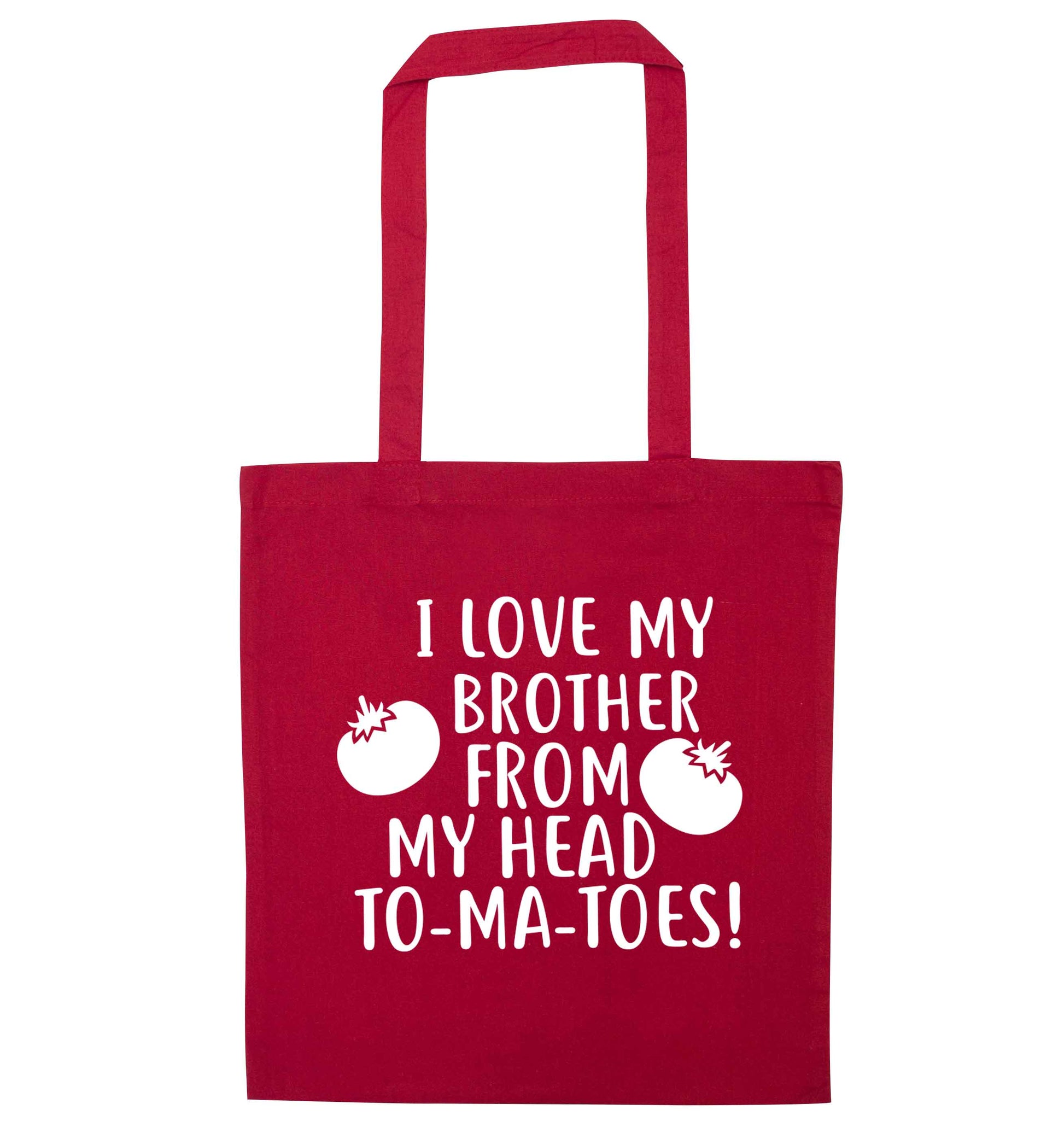I love my brother from my head to-ma-toes red tote bag