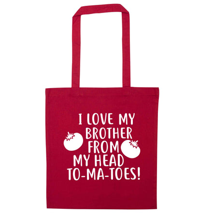 I love my brother from my head to-ma-toes red tote bag