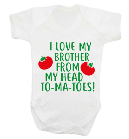 I love my brother from my head to-ma-toes Baby Vest white 18-24 months
