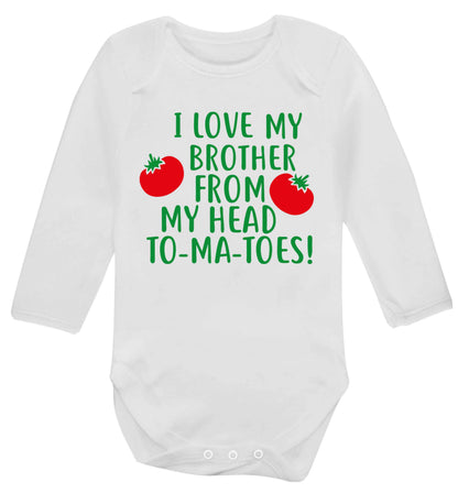 I love my brother from my head to-ma-toes Baby Vest long sleeved white 6-12 months
