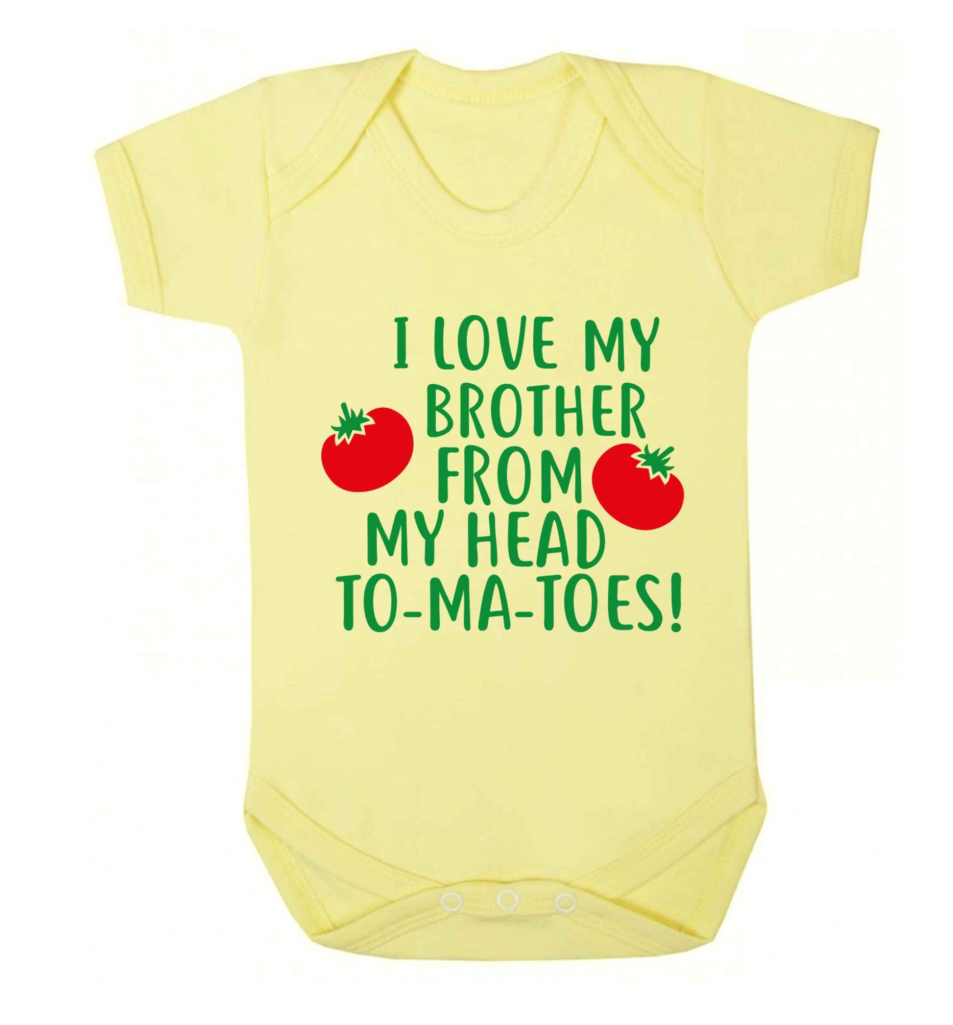 I love my brother from my head to-ma-toes Baby Vest pale yellow 18-24 months