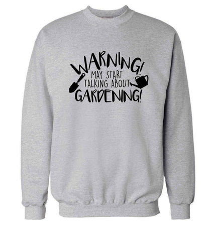 Warning may start talking about gardening Adult's unisex grey Sweater 2XL