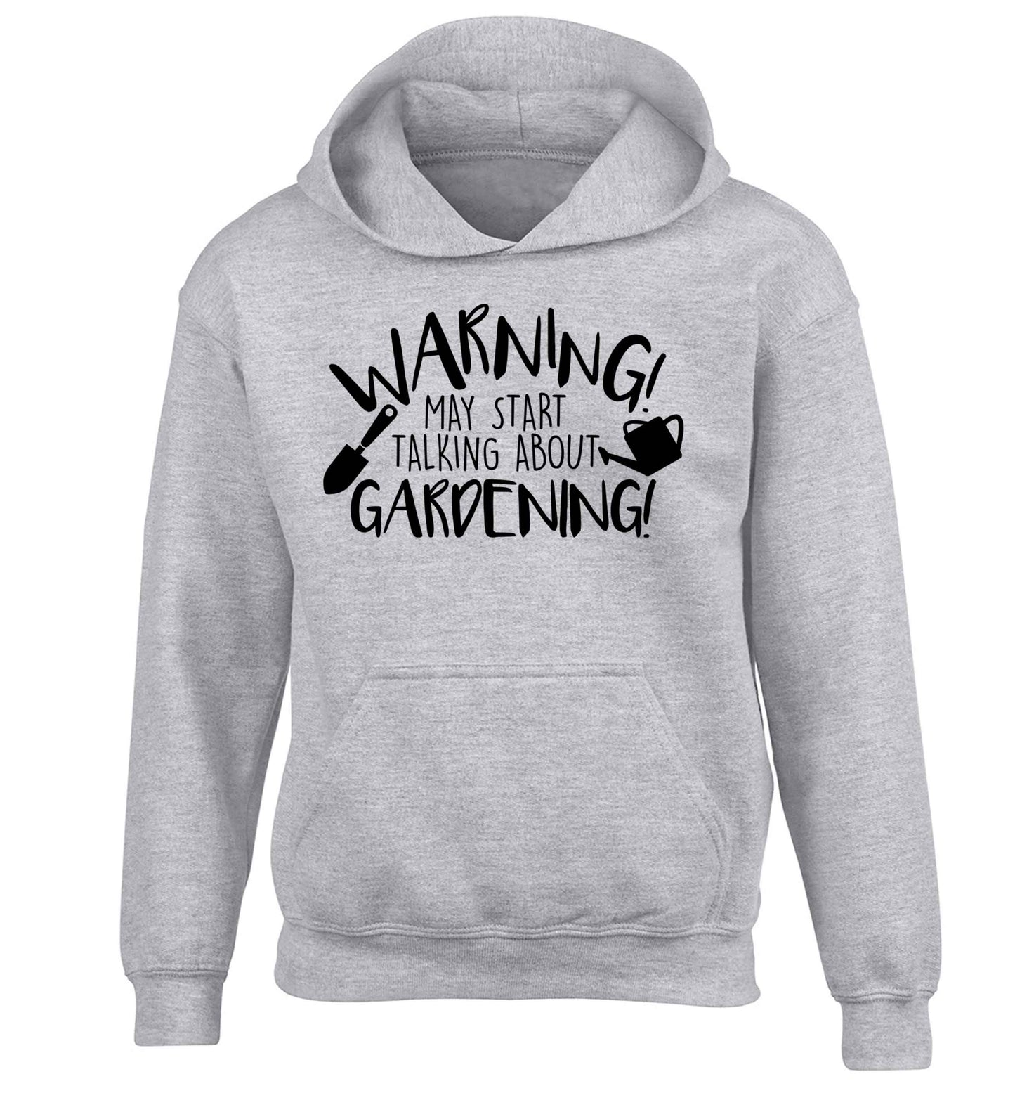 Warning may start talking about gardening children's grey hoodie 12-13 Years
