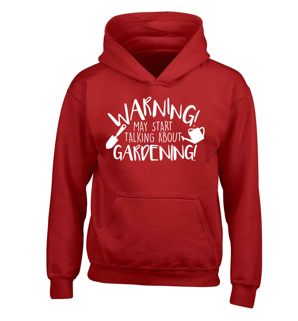 Warning may start talking about gardening children's red hoodie 12-13 Years