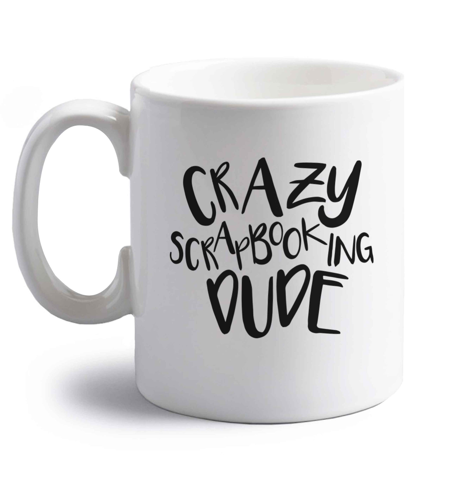 Crazy scrapbooking dude right handed white ceramic mug 