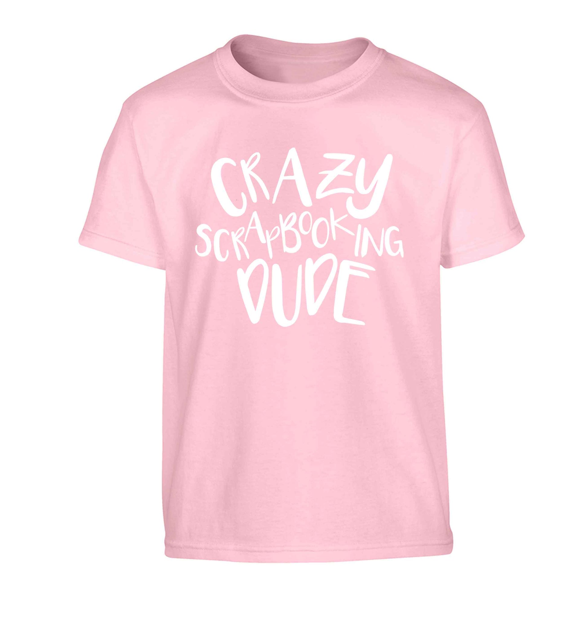 Crazy scrapbooking dude Children's light pink Tshirt 12-13 Years