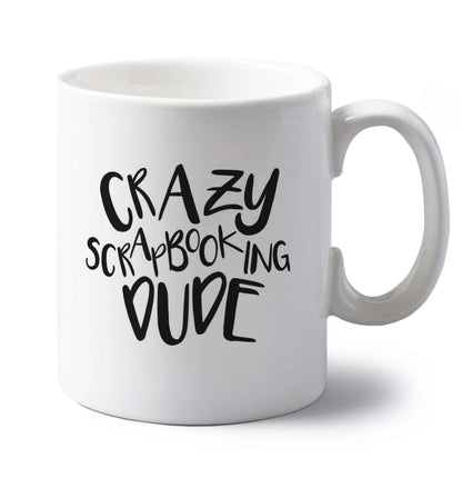 Crazy scrapbooking dude left handed white ceramic mug 