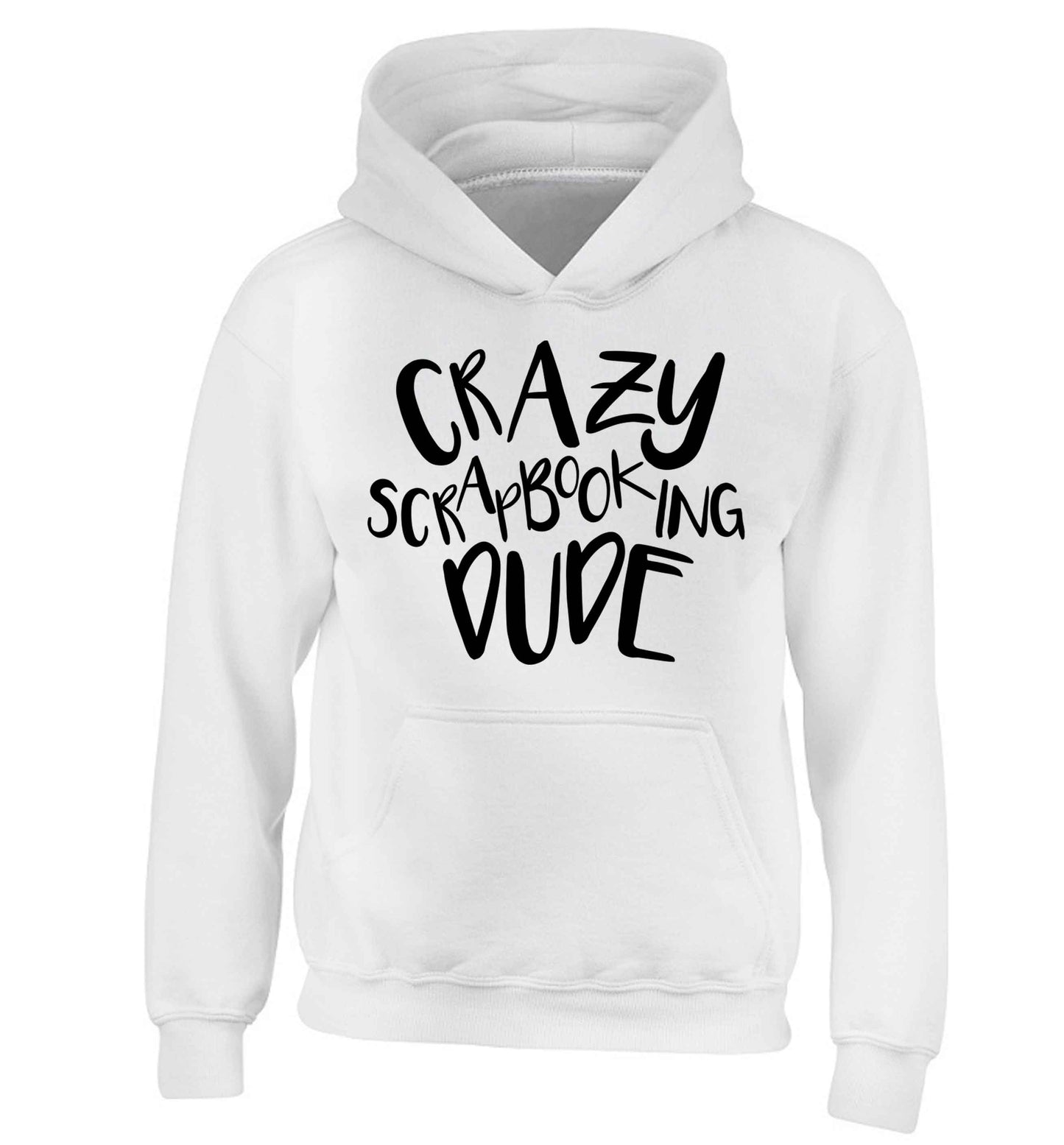 Crazy scrapbooking dude children's white hoodie 12-13 Years