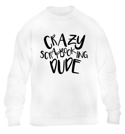 Crazy scrapbooking dude children's white sweater 12-13 Years