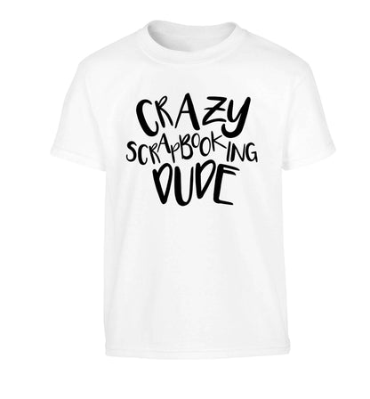 Crazy scrapbooking dude Children's white Tshirt 12-13 Years