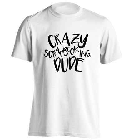 Crazy scrapbooking dude adults unisex white Tshirt 2XL