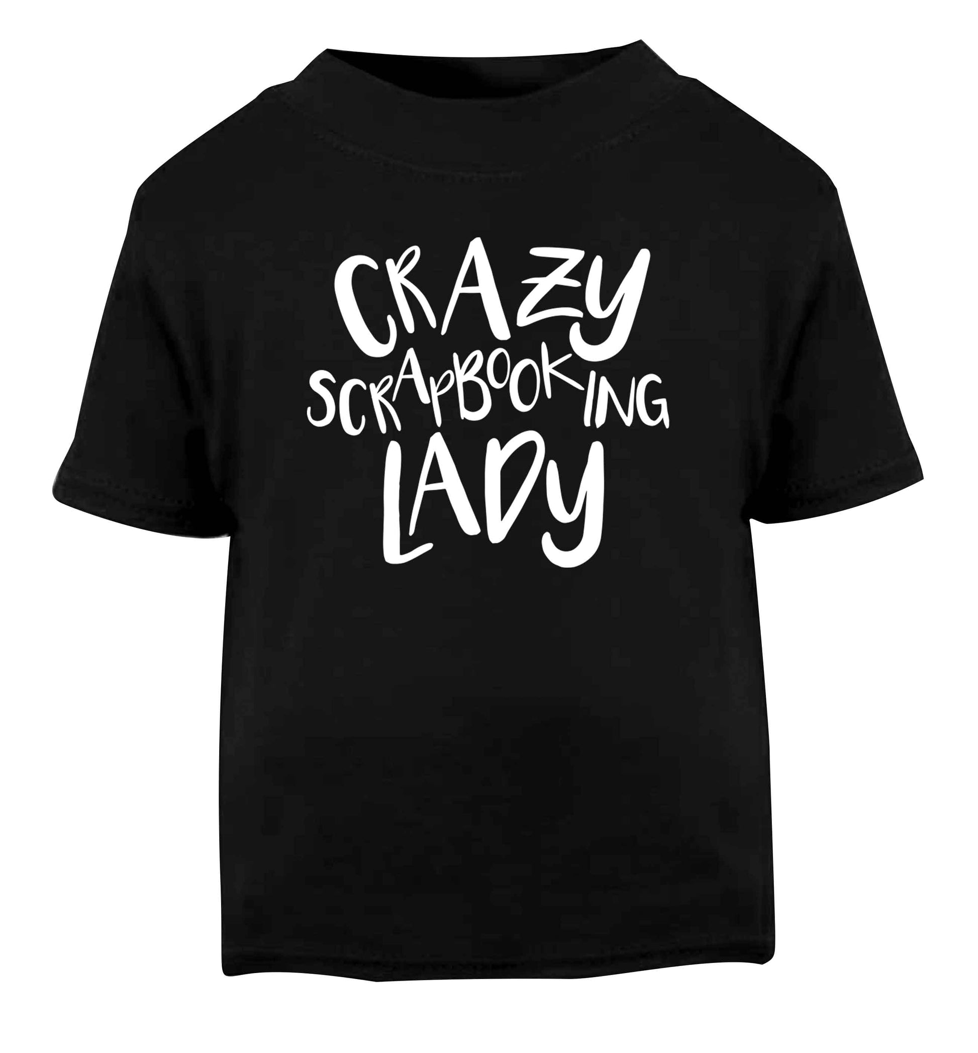 Crazy scrapbooking lady Black Baby Toddler Tshirt 2 years