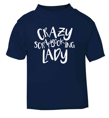 Crazy scrapbooking lady navy Baby Toddler Tshirt 2 Years