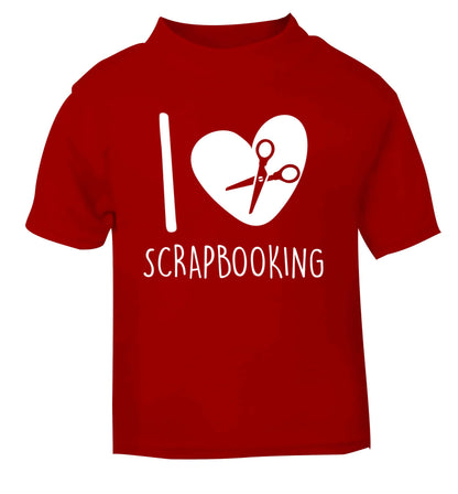 I love scrapbooking red Baby Toddler Tshirt 2 Years