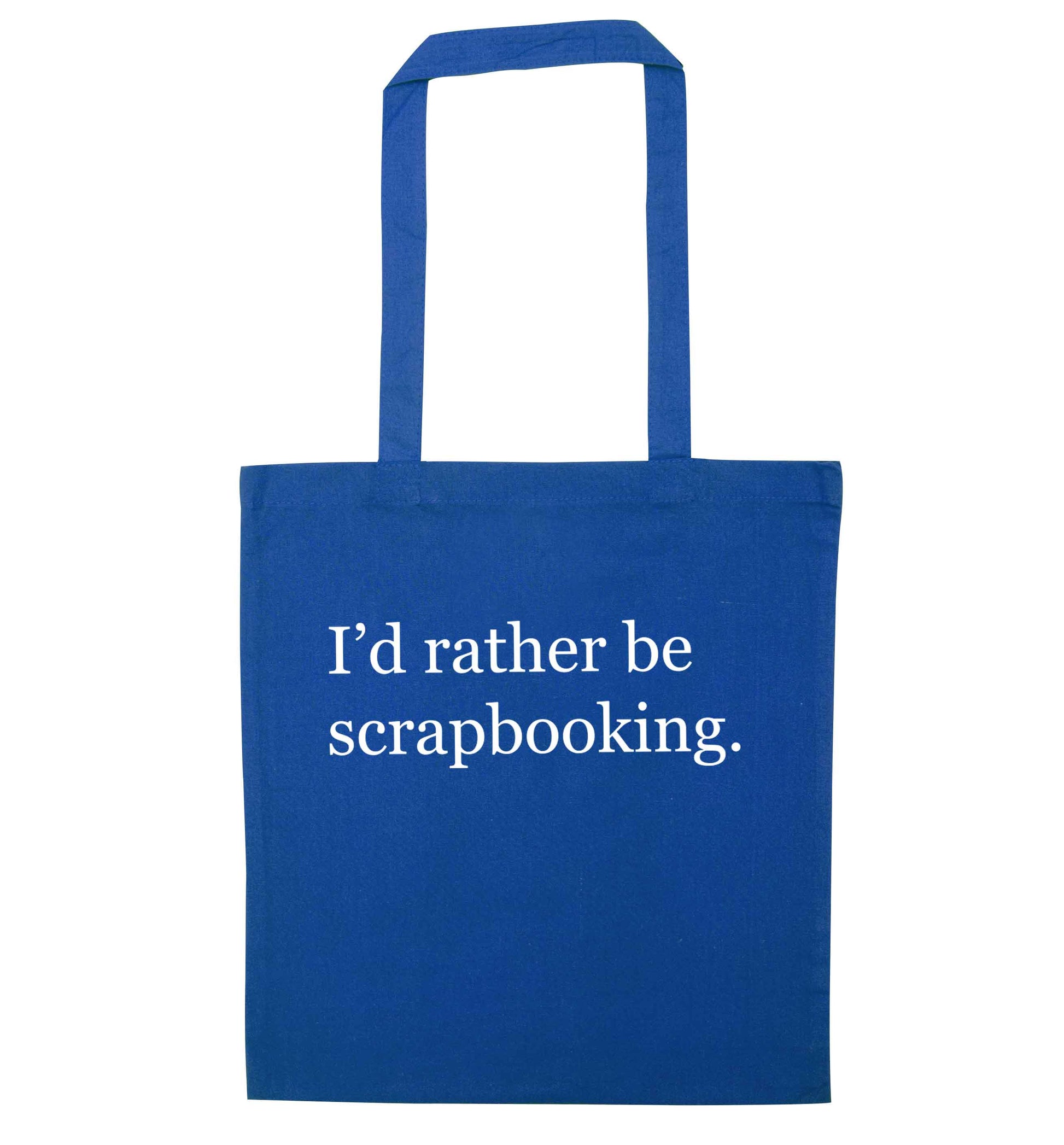 I'd rather be scrapbooking blue tote bag