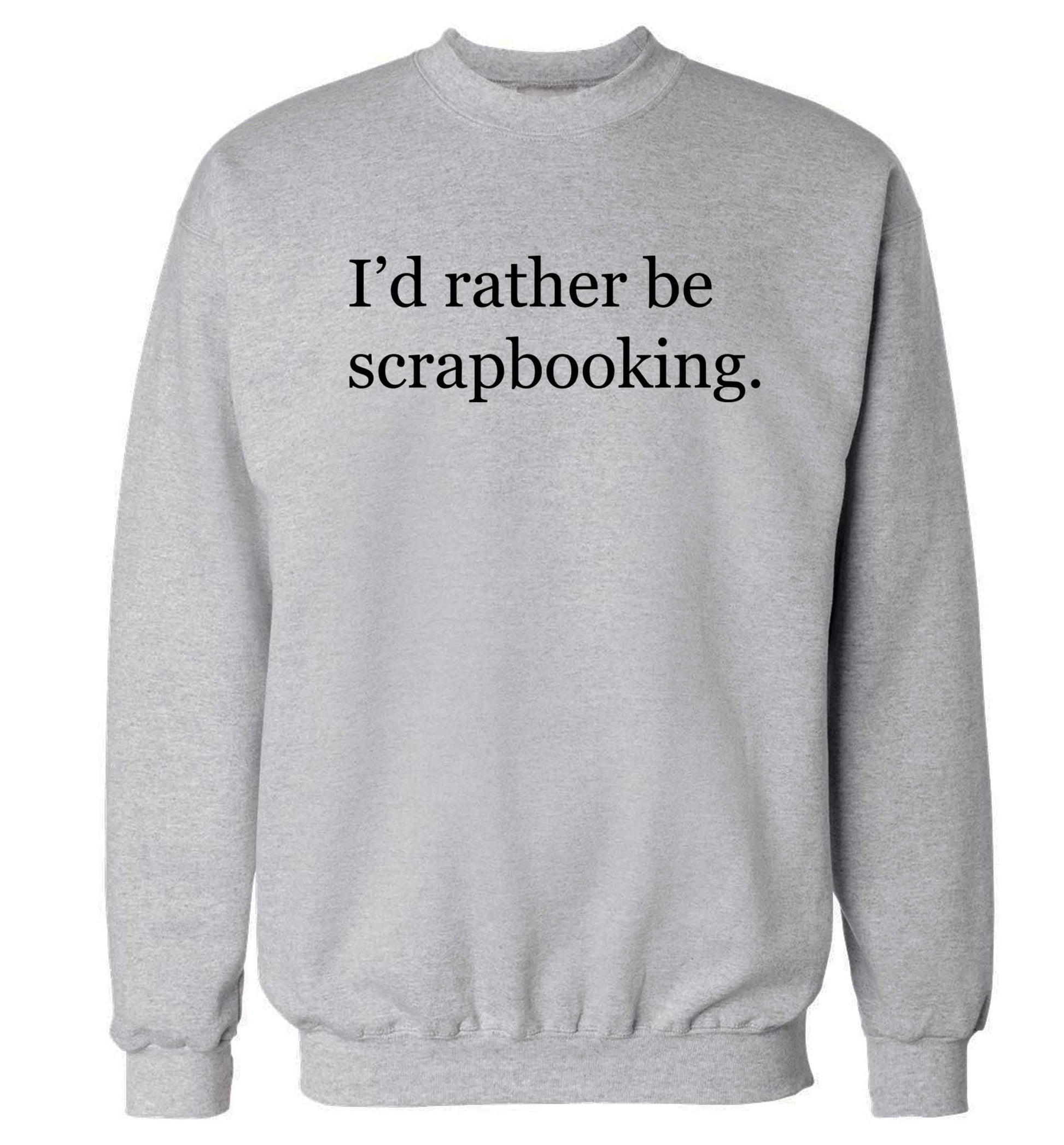 I'd rather be scrapbooking Adult's unisex grey Sweater 2XL